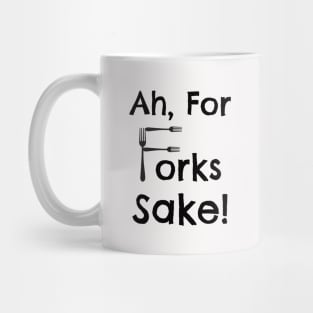 For Forks Sake Mug